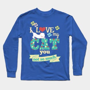 I Love My Cat Long Sleeve T-Shirt